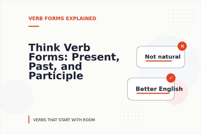 Think Verb Forms: Present, Past, and Participle