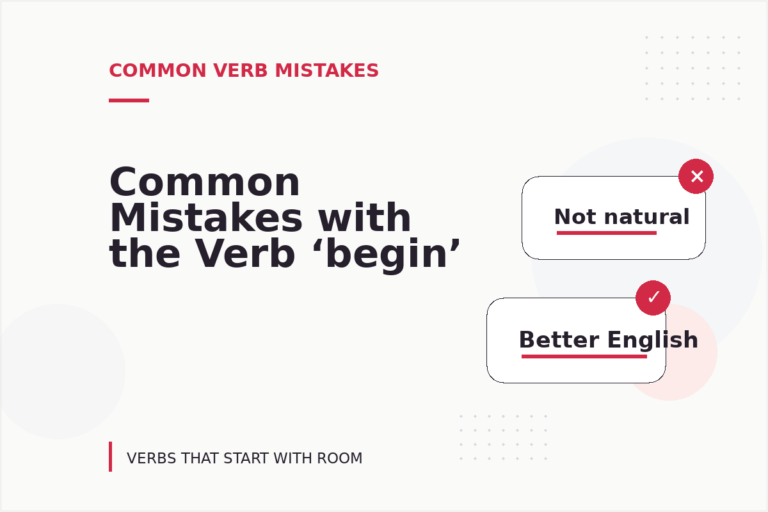 Common Mistakes with the Verb ‘begin’ Common Mistakes with the Verb ‘begin’